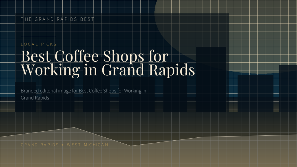 Best Coffee Shops for Working in Grand Rapids