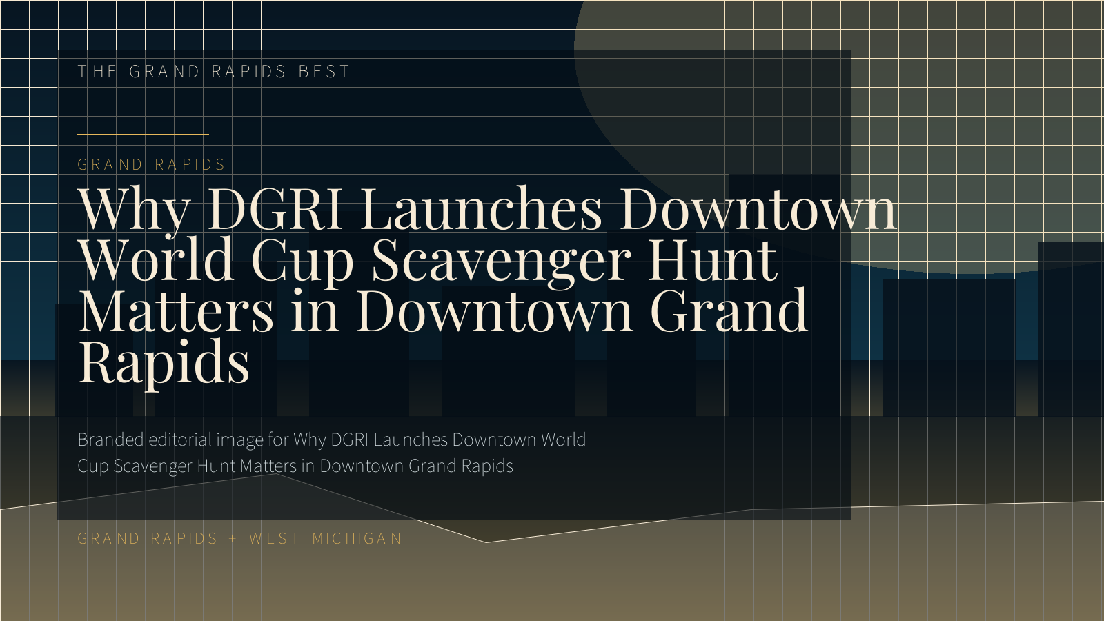 Branded editorial image for Why DGRI Launches Downtown World Cup Scavenger Hunt Matters in Downtown Grand Rapids