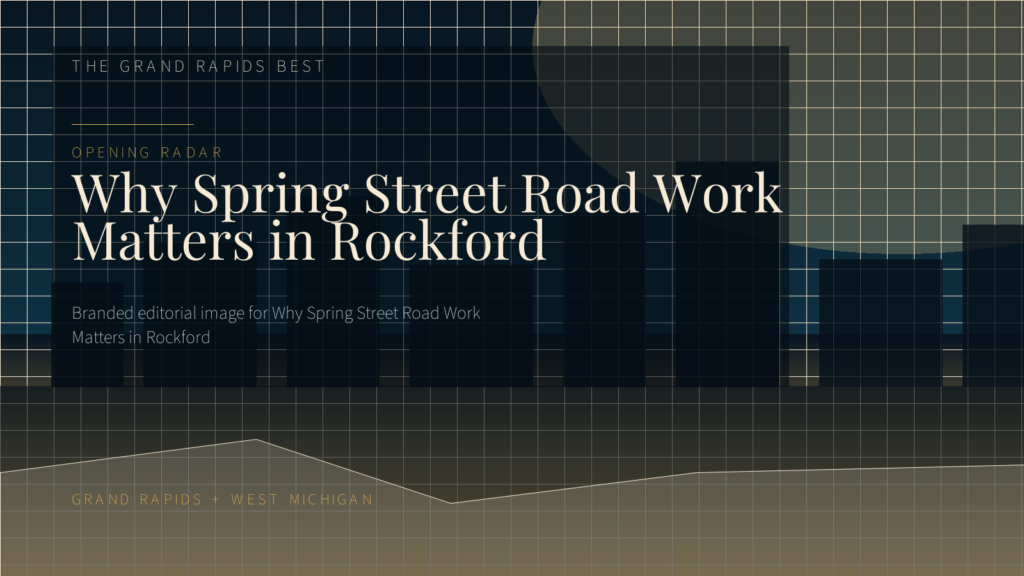 Why Spring Street Road Work Matters in Rockford