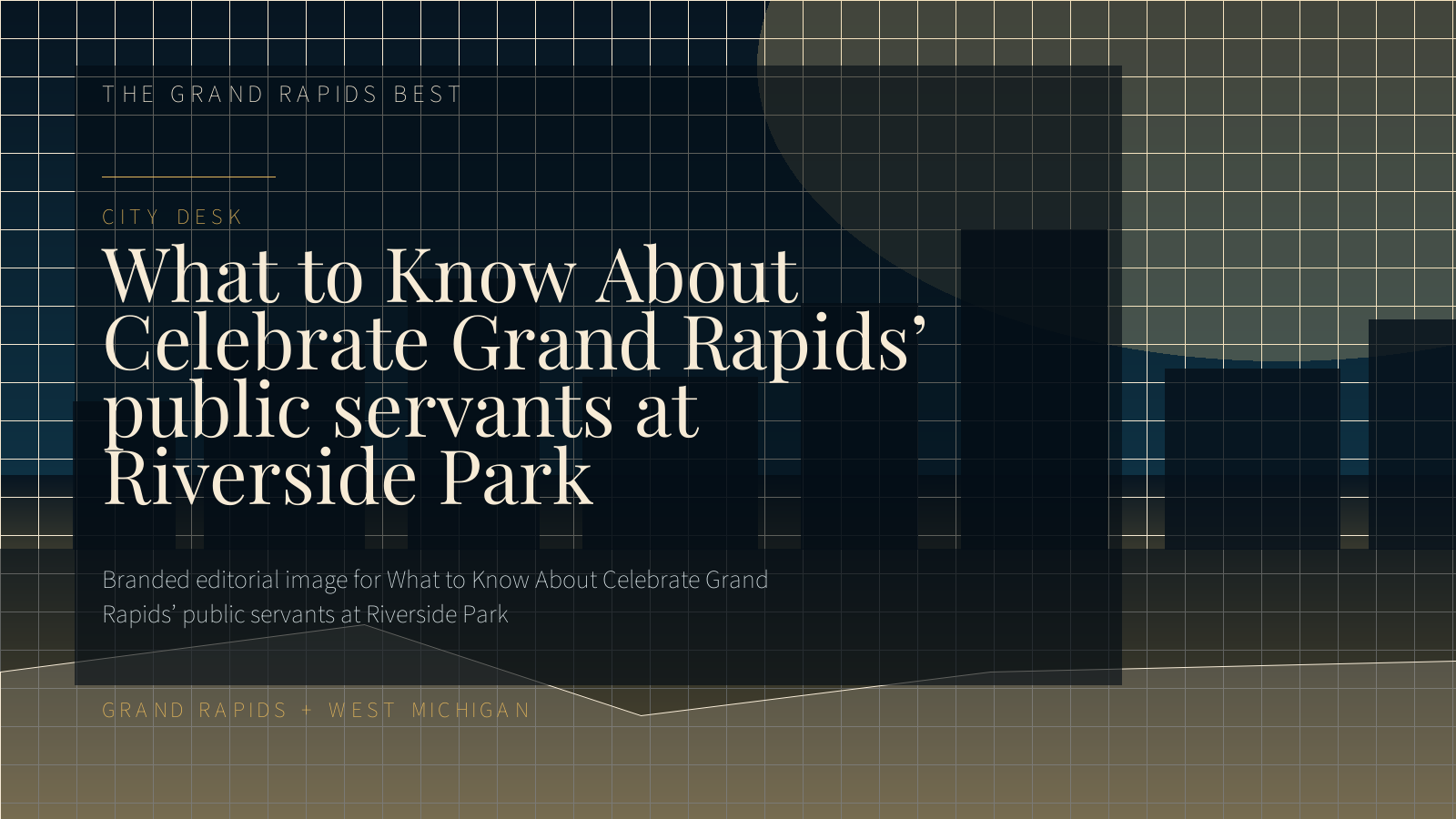 Branded editorial image for What to Know About Celebrate Grand Rapids’ public servants at Riverside Park